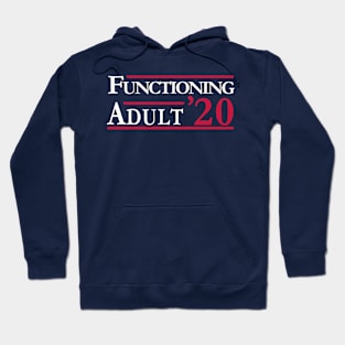 Functioning Adult 2020 Hoodie